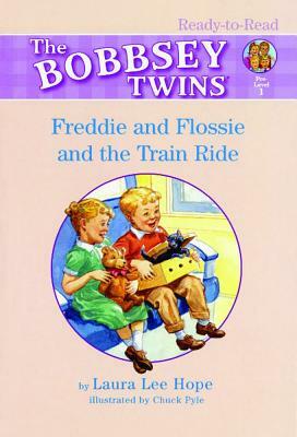 Freddie and Flossie and the Train Ride by Laura Lee Hope