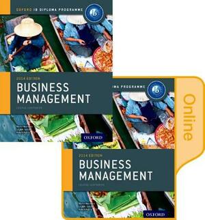 Ib Business Management Print and Online Course Book Pack: Oxford Ib Diploma Program by Martin Mwenda Muchena, Robert Pierce, Loykie Lomine