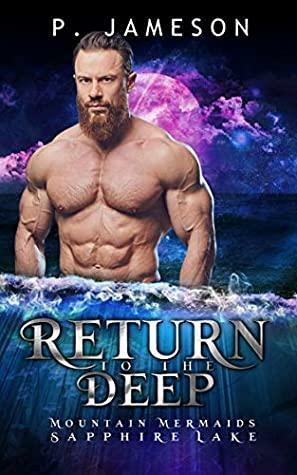 Return to the Deep: Mountain Mermaids by P. Jameson