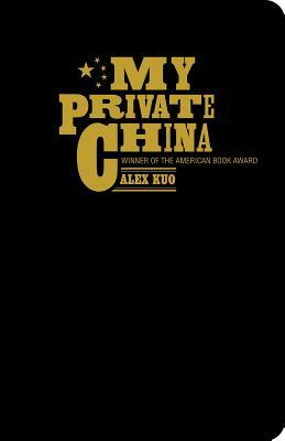 My Private China by Alex Kuo