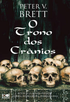 O Trono dos Crânios by Peter V. Brett