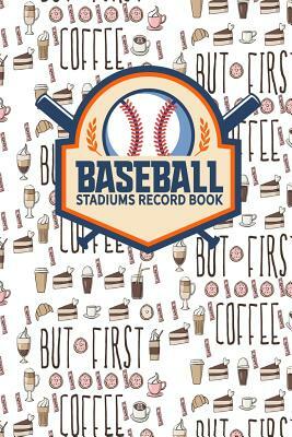 Baseball Stadiums Record Book by Rogue Plus Publishing