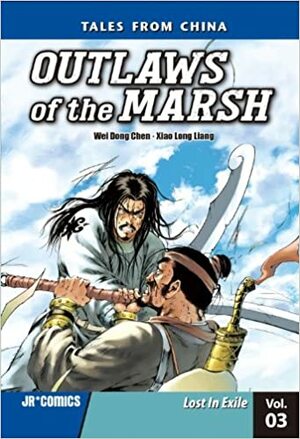 Outlaws of the Marsh Volume 3 Lost in Exile by Wei Dong Chen, Xiao Long Liang