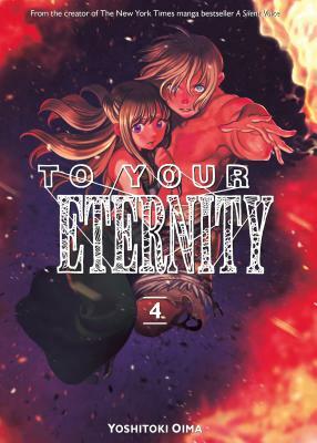 To Your Eternity, Volume 4 by Yoshitoki Oima