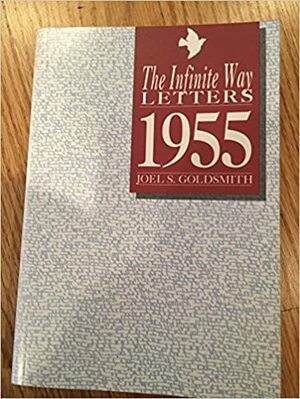 The Infinite Way Letters 1955 by Joel S. Goldsmith