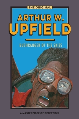 Bushranger of the Skies: No Footprints in the Bush by Arthur Upfield