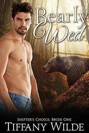 Bearly Wed by Tiffany Wilde, Tiffany Wilde