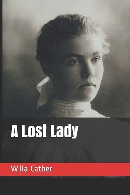 A Lost Lady by Willa Cather