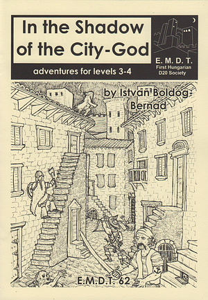In the Shadow of the City-God - adventures for levels 3-4 by Istvan Boldog-Bernad