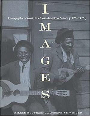 Images: Iconography of Music in African-American Culture by Eileen Southern