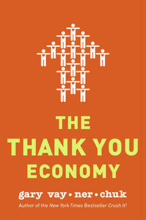 The Thank You Economy by Gary Vaynerchuk