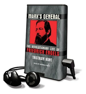 Marx's General: The Revolutionary Life of Friedrich Engels by Tristram Hunt