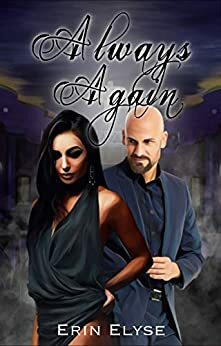 Always Again: Book One of The Always Series by Erin Elyse