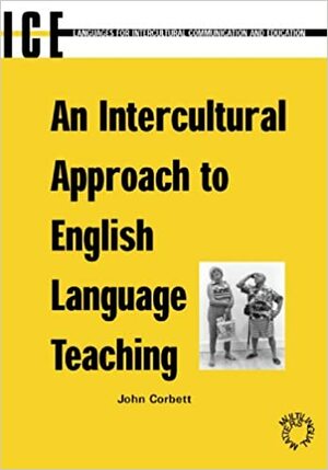 Intercultural Approach to English Language Teaching by John Corbett