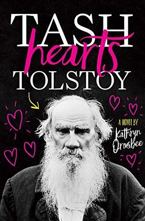 Tash Hearts Tolstoy by Kathryn Ormsbee