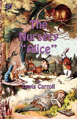 The Nursery Alice by Lewis Carroll