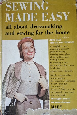 Sewing Made Easy: all about dressmaking and sewing for the home by Mary Lynch