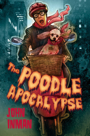 The Poodle Apocalypse by John Inman