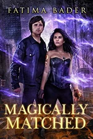 Magically Matched by Fatima Bader