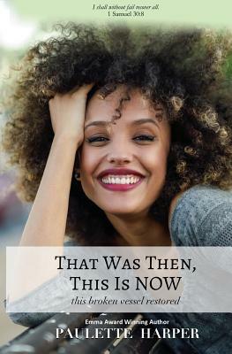 That Was Then, This Is Now by Paulette Harper