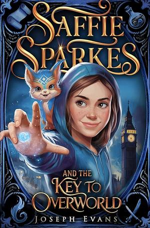 Saffie Sparkes and the Key to Overworld by Joseph Evans