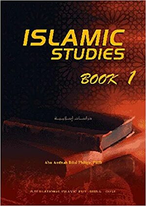 Islamic Studies Book 1 by Abu Ameenah Bilal Philips