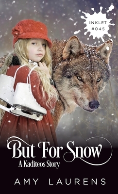 But For Snow by Amy Laurens