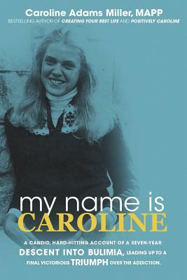 My Name is Caroline by Caroline Adams Miller Mapp