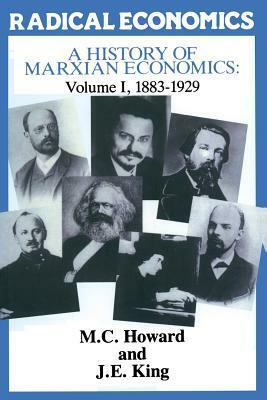 A History Of Marxian Economics by Michael Charles Howard