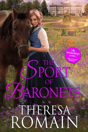 The Sport of Baronets by Theresa Romain