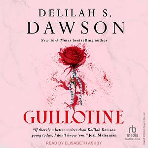 Guillotine by Delilah S. Dawson