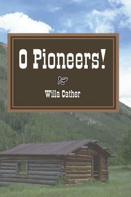 O Pioneers! by Willa Cather