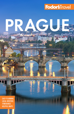 Fodor's Prague: With the Best of the Czech Republic by Fodor's Travel Guides
