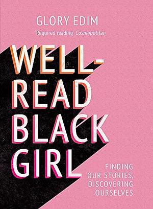 Well-Read Black Girl by Glory Edim, Glory Edim