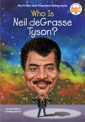 Who Is Neil Degrasse Tyson? by Meg Belviso, Who HQ, Pam Pollack