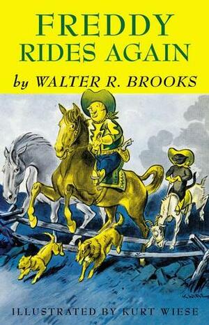 Freddy Rides Again by Kurt Wiese, Walter R. Brooks