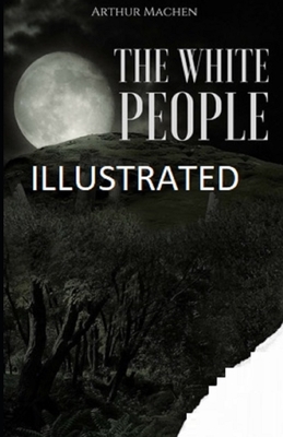 The White People Illustrated by Arthur Machen