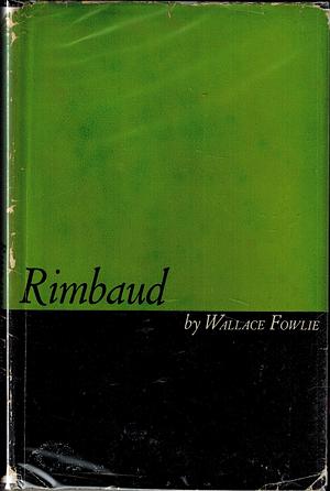 Rimbaud by Wallace Fowlie