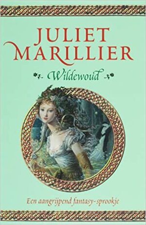 Wildewoud by Juliet Marillier