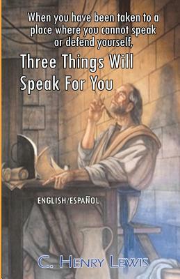 Three Things Will Speak For You by Henry Lewis