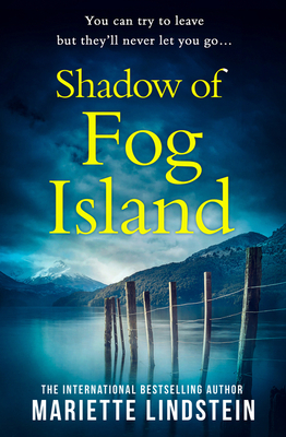 The Shadow of Fog Island by Mariette Lindstein