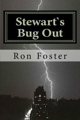 Stewart`s Bug Out: Prepper Novelettes by Cheryl Chamlies, Ron Foster