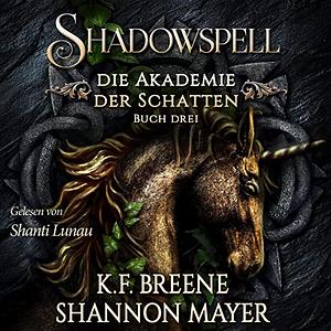 Shadowspell by Shannon Mayer, K.F. Breene