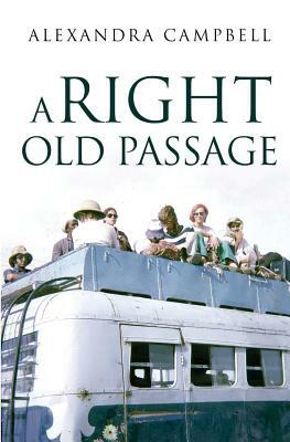 A Right Old Passage by Alexandra Campbell