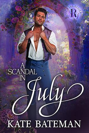 A Scandal In July by Kate Bateman