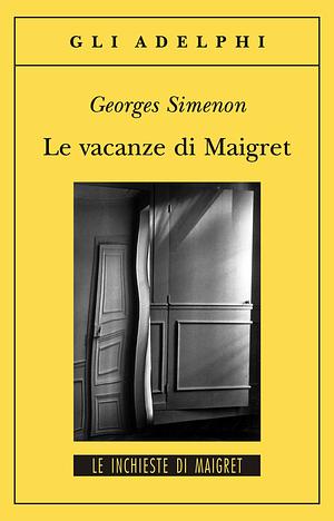 Le vacanze di Maigret by Georges Simenon