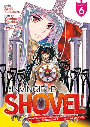 The Invincible Shovel Vol. 6 by Yasohachi Tsuchise