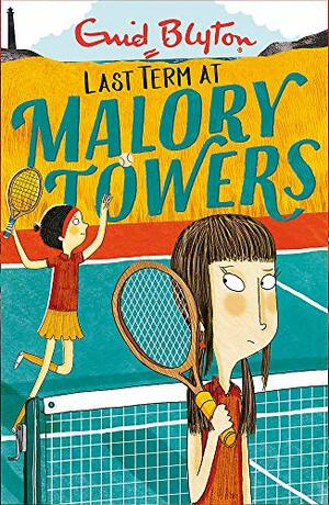 Last Term at Malory Towers by Enid Blyton