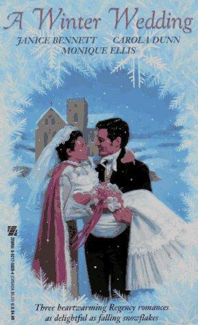 A Winter Wedding by Carola Dunn, Monique Ellis, Janice Bennett