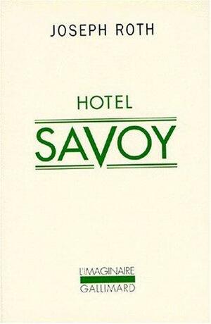 Hôtel Savoy by Françoise Bresson, Joseph Roth
